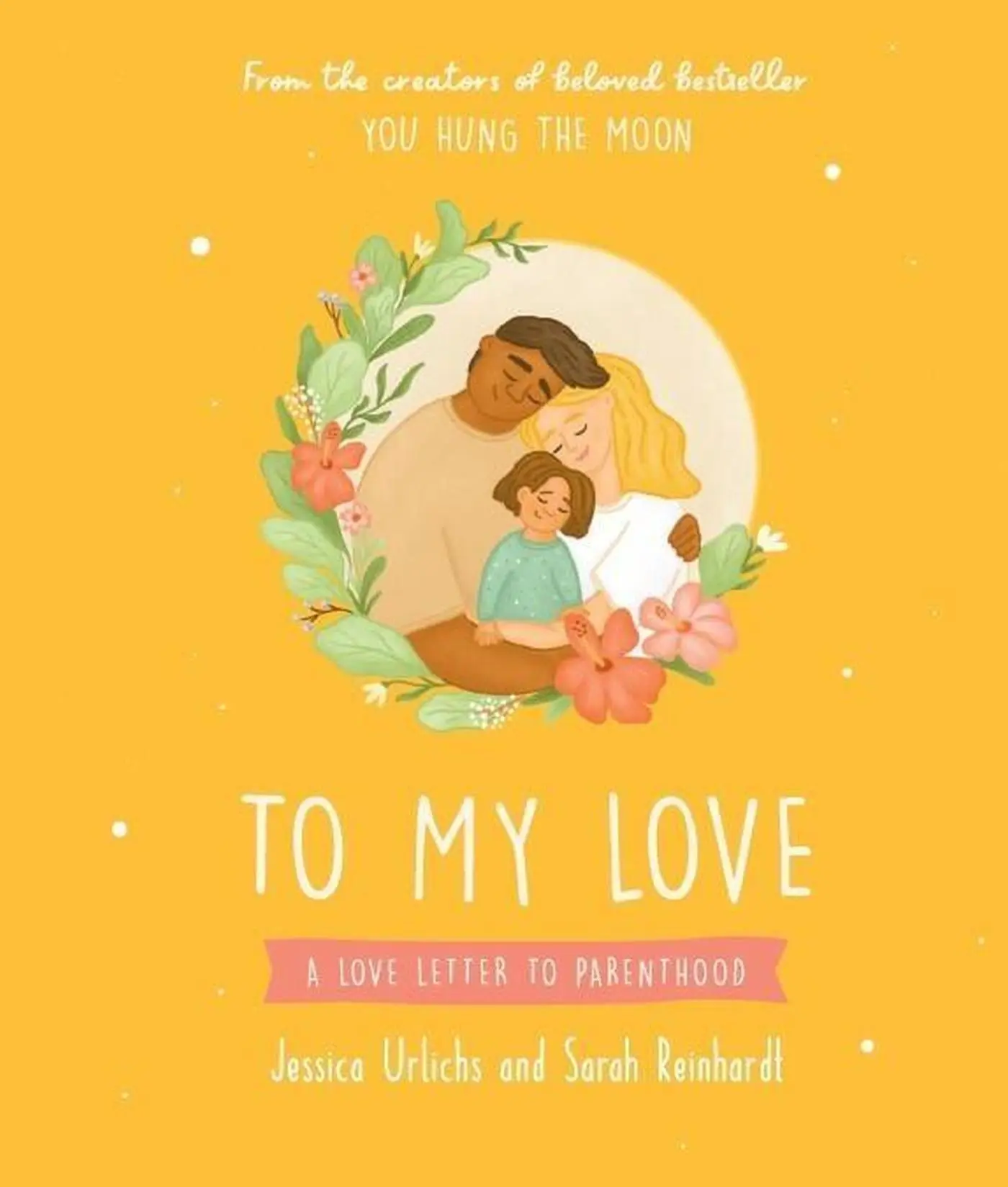 Cover: 9781869715489 | To My Love | A Love Letter to Parenthood | Jessica Urlichs | Buch
