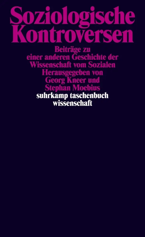 Cover: 9783518295489 | Soziologische Kontroversen | Stephan Moebius (u. a.) | Taschenbuch