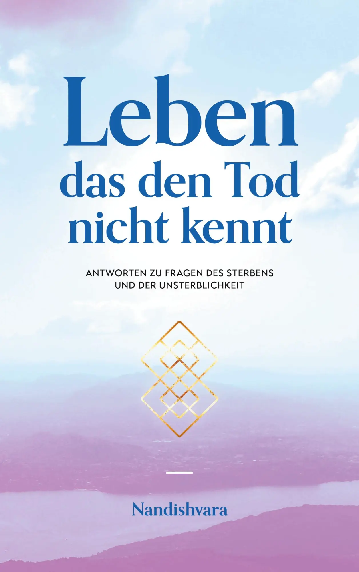 Cover: 9783695105489 | Leben das den Tod nicht kennt | Nandishvara Nikolaus Gutenberger