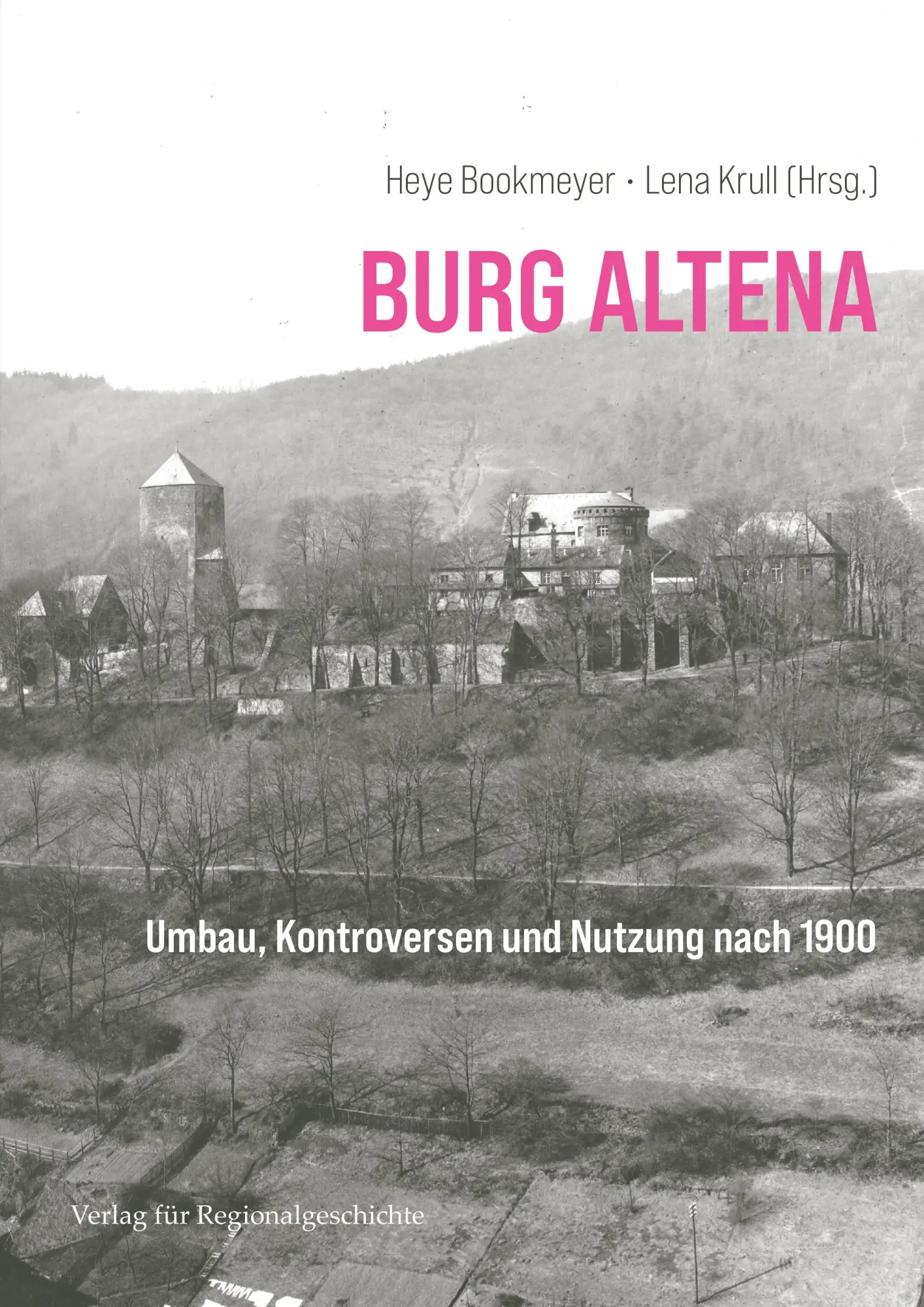 Cover: 9783739515489 | Burg Altena | Umbau, Kontroversen und Nutzung nach 1900 | Buch | 2025