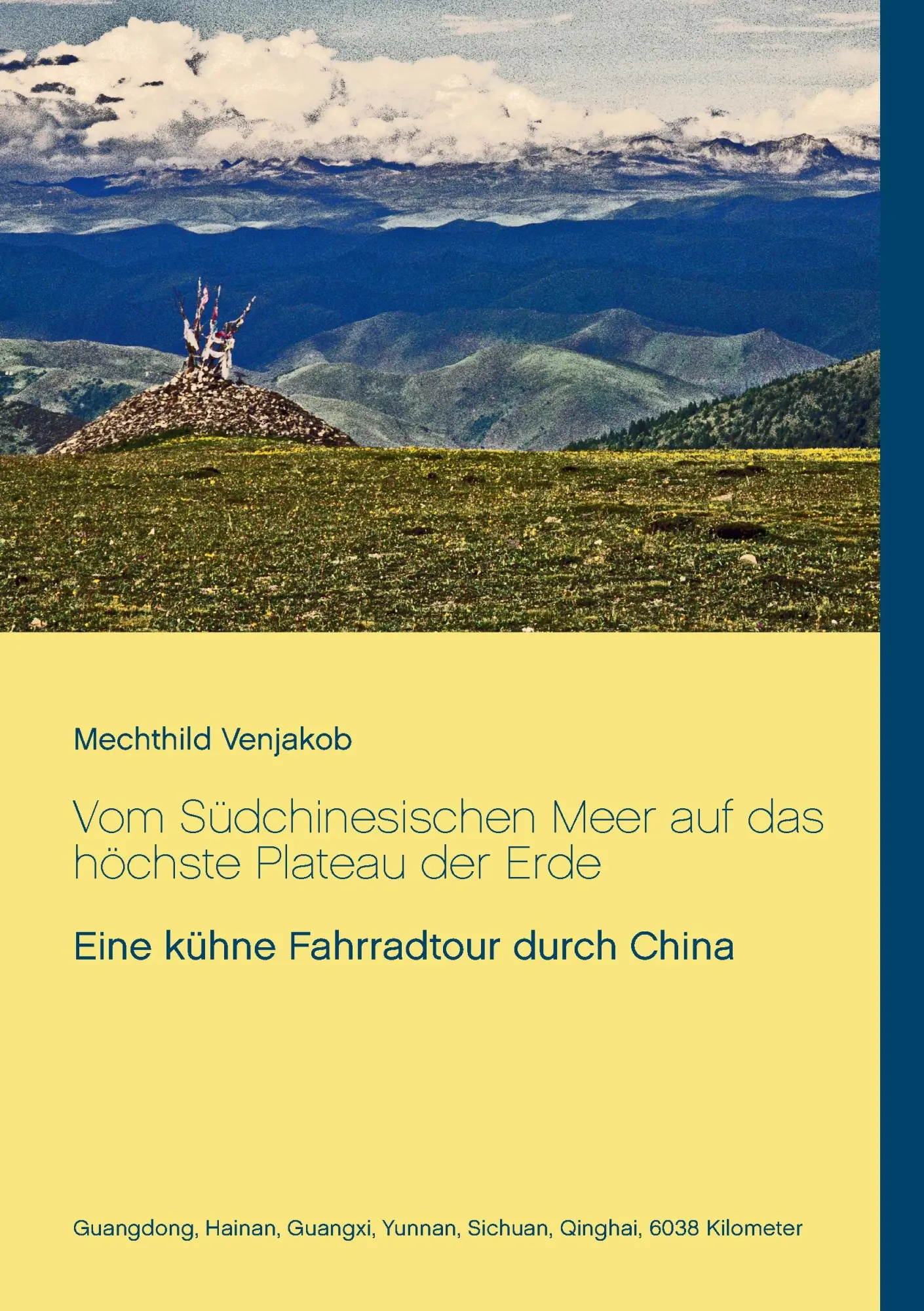 Cover: 9783741255489 | Vom Südchinesischen Meer auf das höchste Plateau der Erde | Venjakob