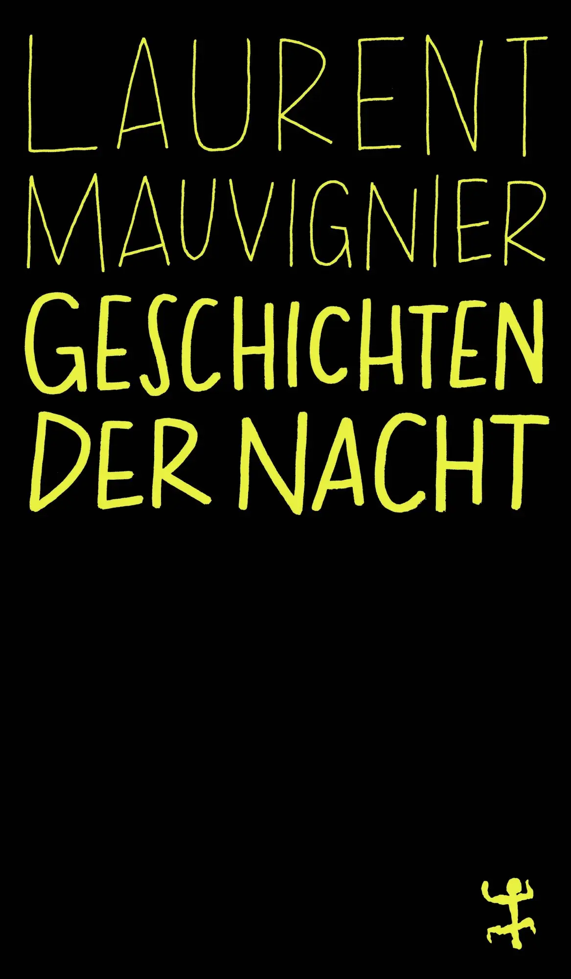 Cover: 9783751845489 | Geschichten der Nacht | Roman | Laurent Mauvignier | Taschenbuch