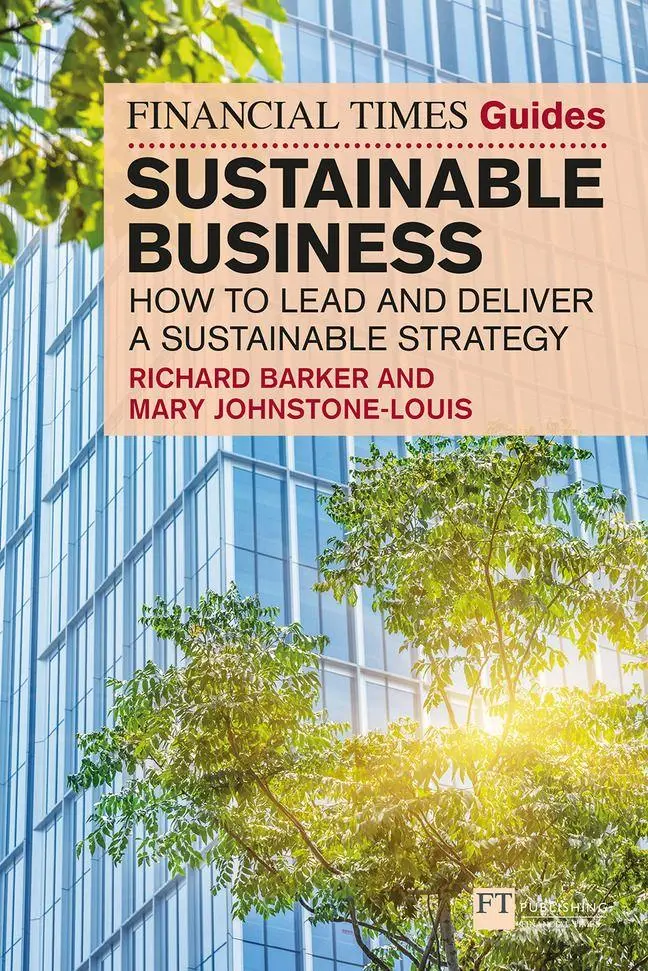 Cover: 9781292435589 | The Financial Times Guide to Sustainable Business: How to lead and...