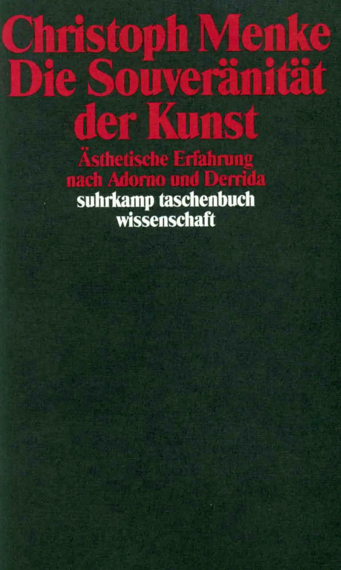 Cover: 9783518285589 | Die Souveränität der Kunst | Christoph Menke | Taschenbuch | 311 S.