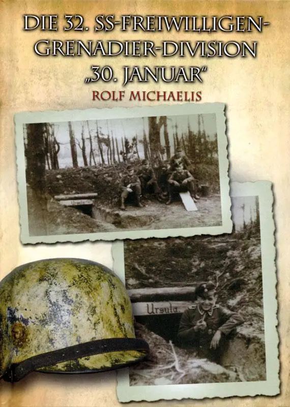 Cover: 9783942145589 | Die 32. SS-Freiwilligen-Grenadier-Division "30. Januar" | Michaelis
