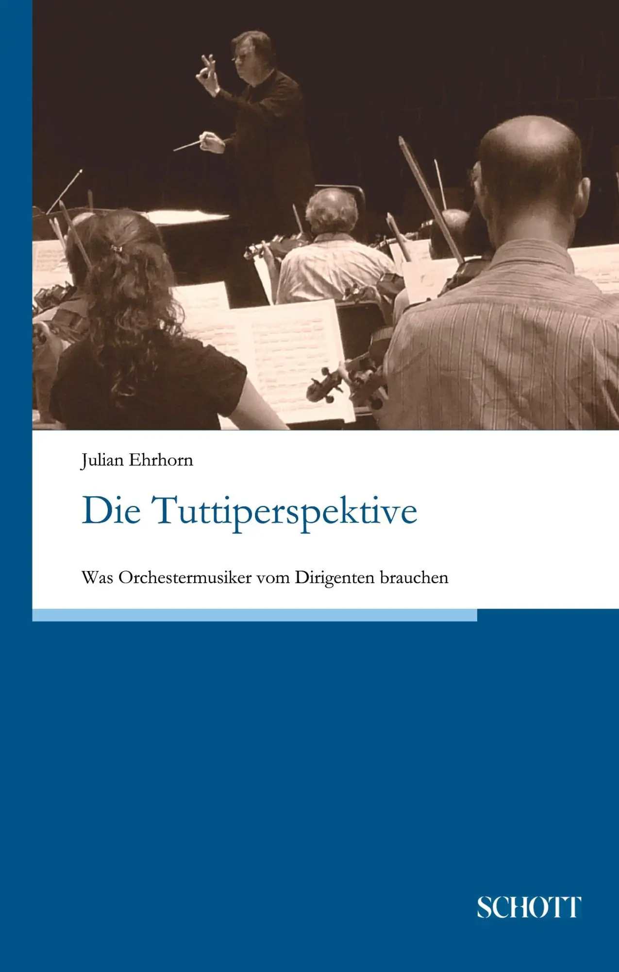 Cover: 9783959835589 | Die Tuttiperspektive | Was Orchestermusiker vom Dirigenten brauchen