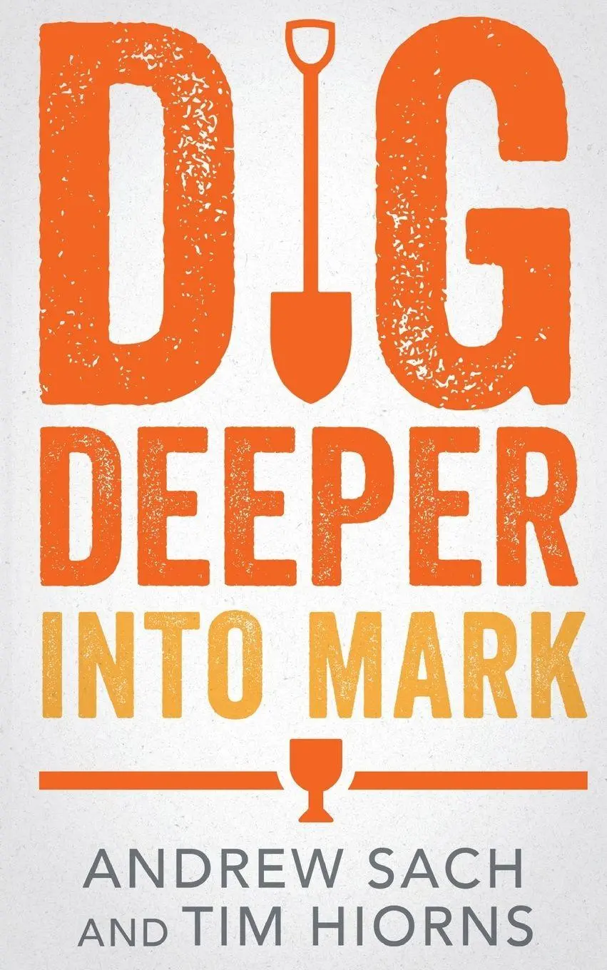 Cover: 9781789745689 | Dig Deeper into Mark | Andrew Sach (u. a.) | Taschenbuch | Englisch
