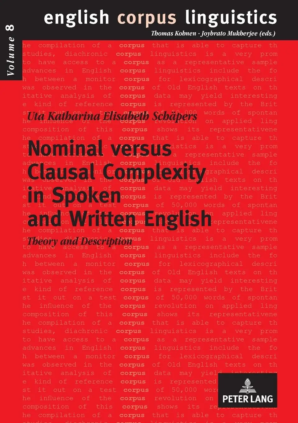 Nominal versus Clausal Complexity in Spoken and Written English: Theory and Description (English Corpus Linguistics)