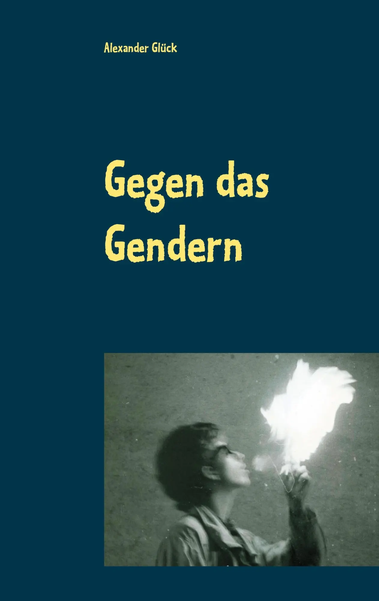 Cover: 9783753425689 | Gegen das Gendern | Alexander Glück | Taschenbuch | Paperback | 60 S.