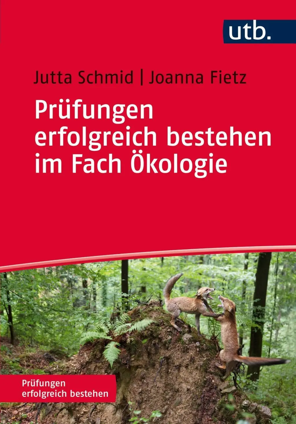 Cover: 9783825245689 | Prüfungen erfolgreich bestehen im Fach Ökologie | Jutta Schmid (u. a.)
