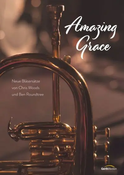 Cover: 9783896155689 | Amazing Grace - Bläserpartitur | Chris Woods (u. a.) | Taschenbuch