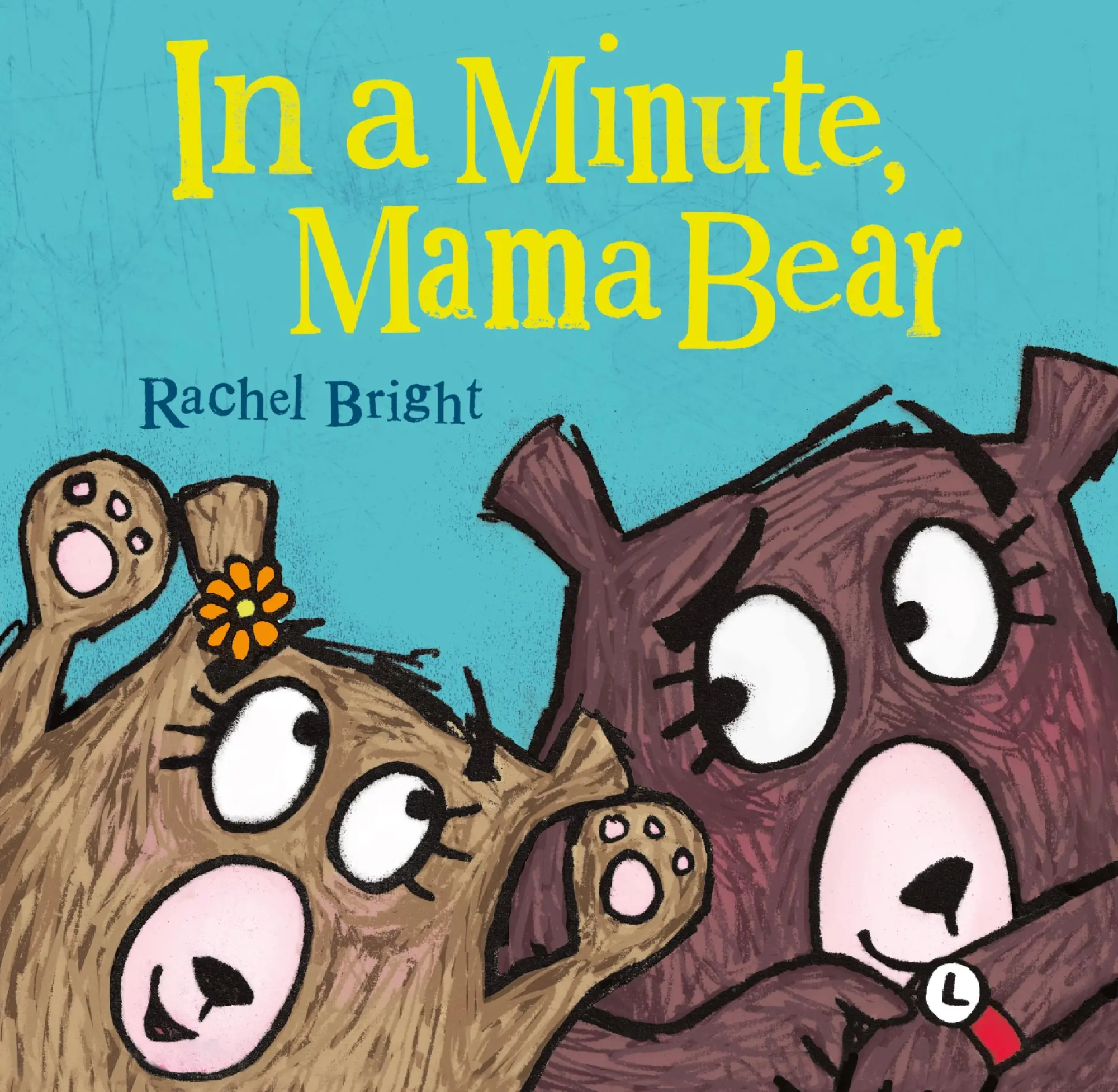 Cover: 9780374305789 | In a Minute, Mama Bear | Rachel Bright | Buch | Gebunden | Englisch
