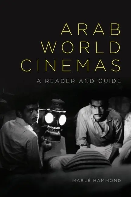 Cover: 9781474435789 | Arab World Cinemas | A Reader and Guide | Marlé Hammond | Taschenbuch