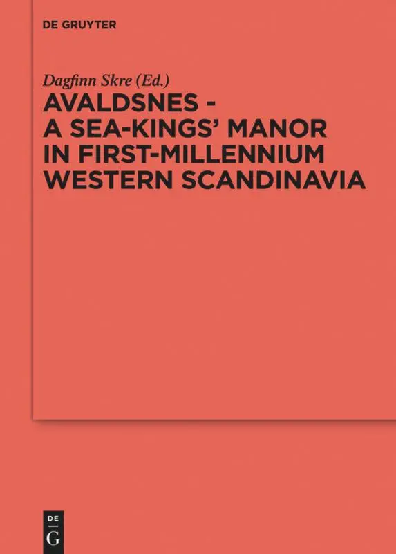 Cover: 9783110425789 | Avaldsnes - A Sea-Kings' Manor in First-Millennium Western Scandinavia