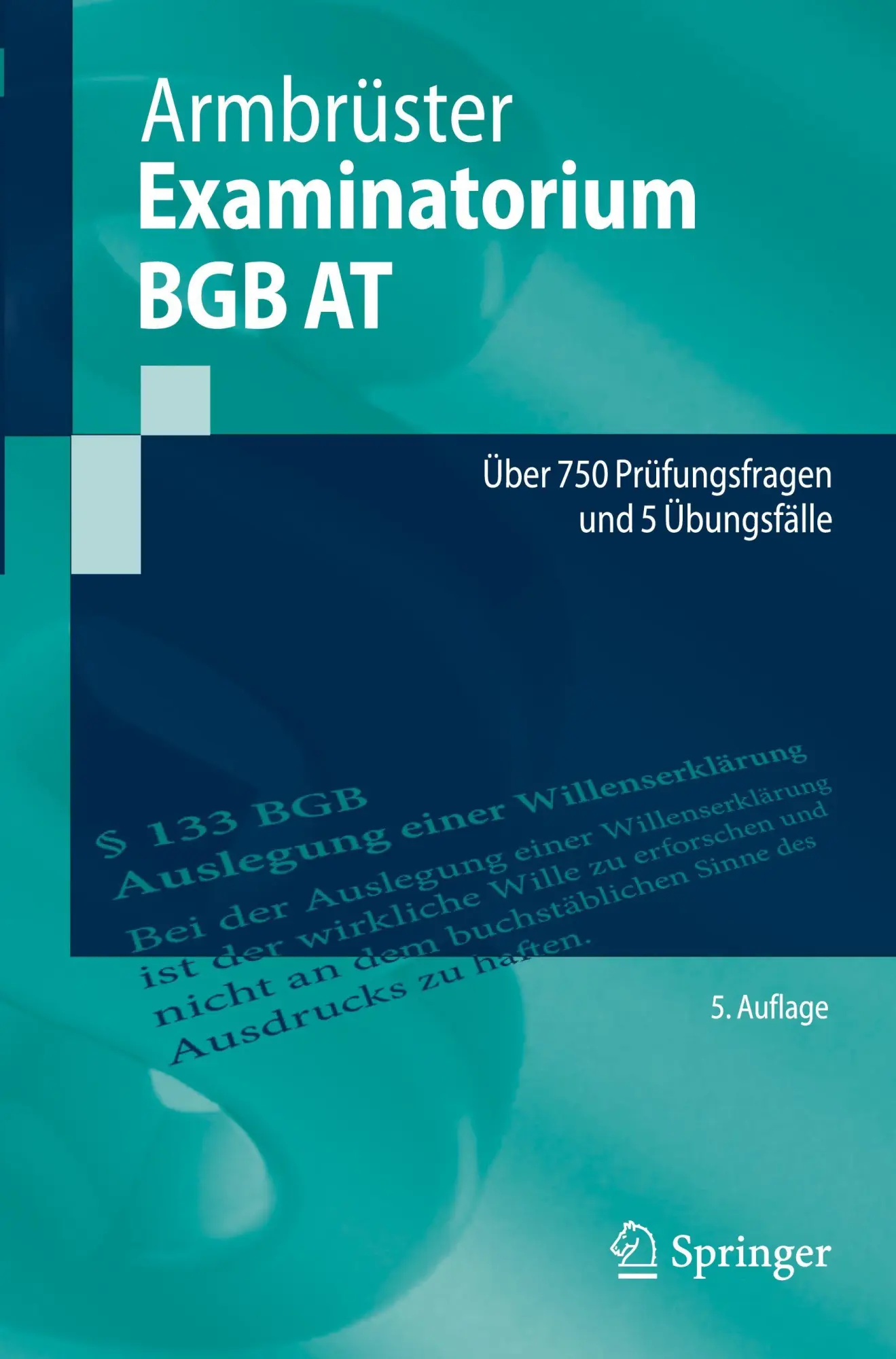 Cover: 9783662715789 | Examinatorium BGB AT | Über 750 Prüfungsfragen und 5 Übungsfälle | x