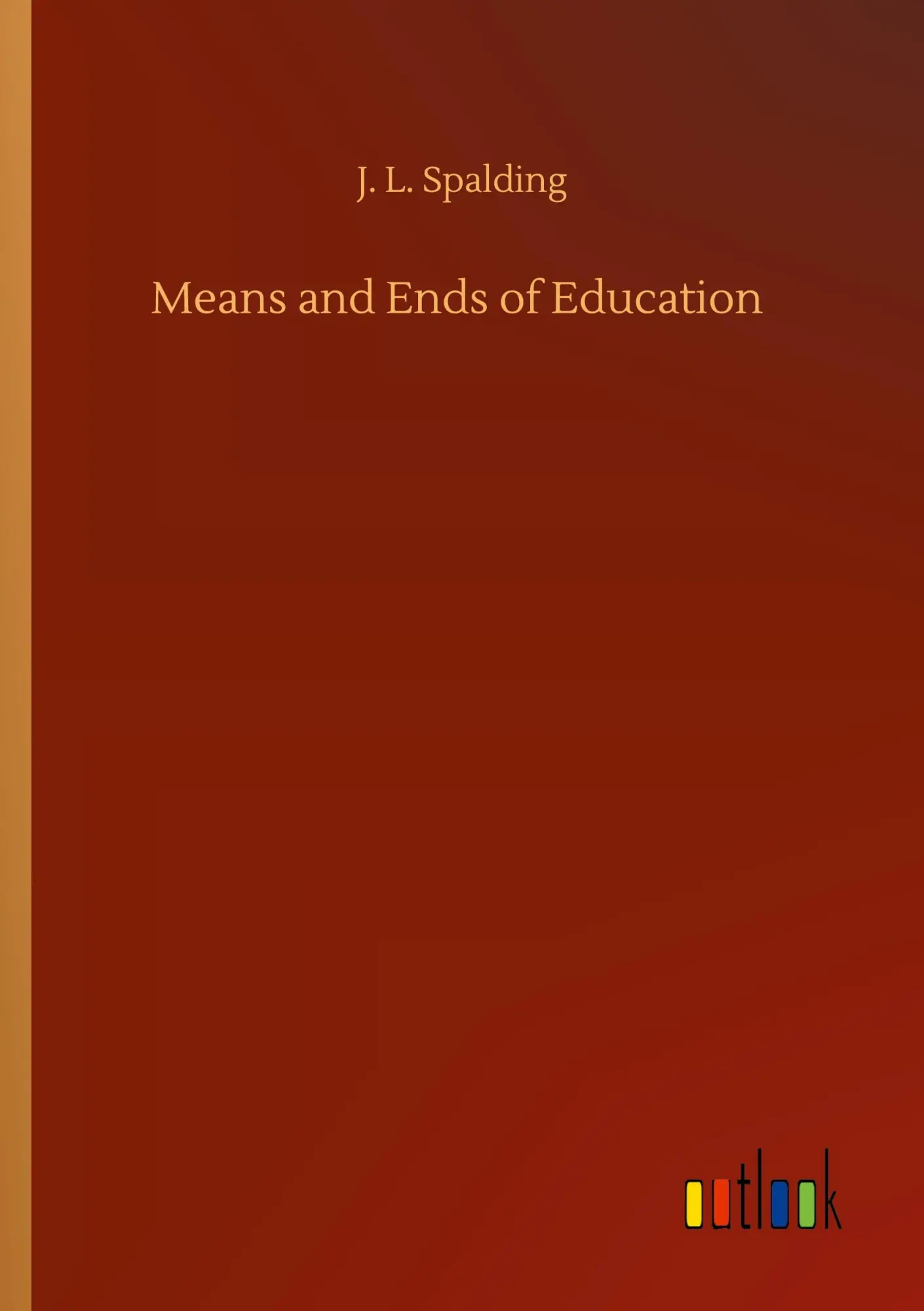 Means and Ends of Education