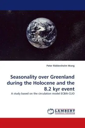 Cover: 9783838345789 | Seasonality over Greenland during the Holocene and the 8.2 kyr event
