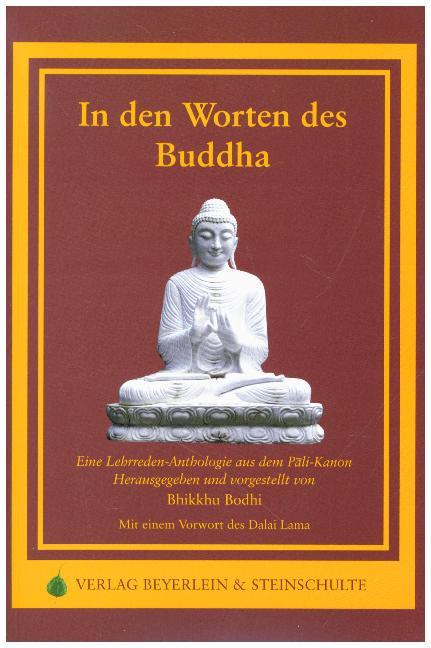 In den Worten des Buddha | Bhikkhu Bodhi | Taschenbuch | Deutsch | 2009 | Beyerlein, Raimund | EAN 9783931095789 - Bodhi, Bhikkhu