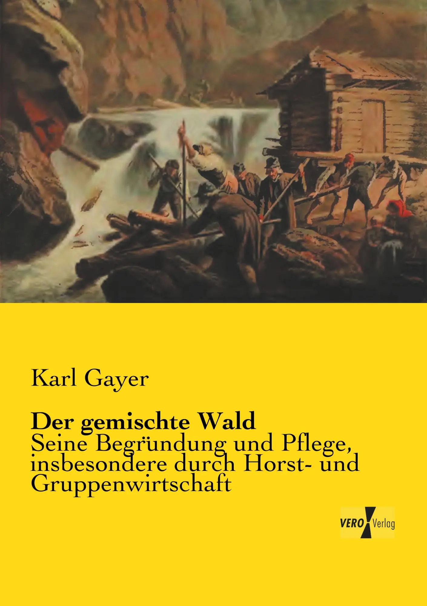 Cover: 9783957385789 | Der gemischte Wald | Karl Gayer | Taschenbuch | 176 S. | Deutsch