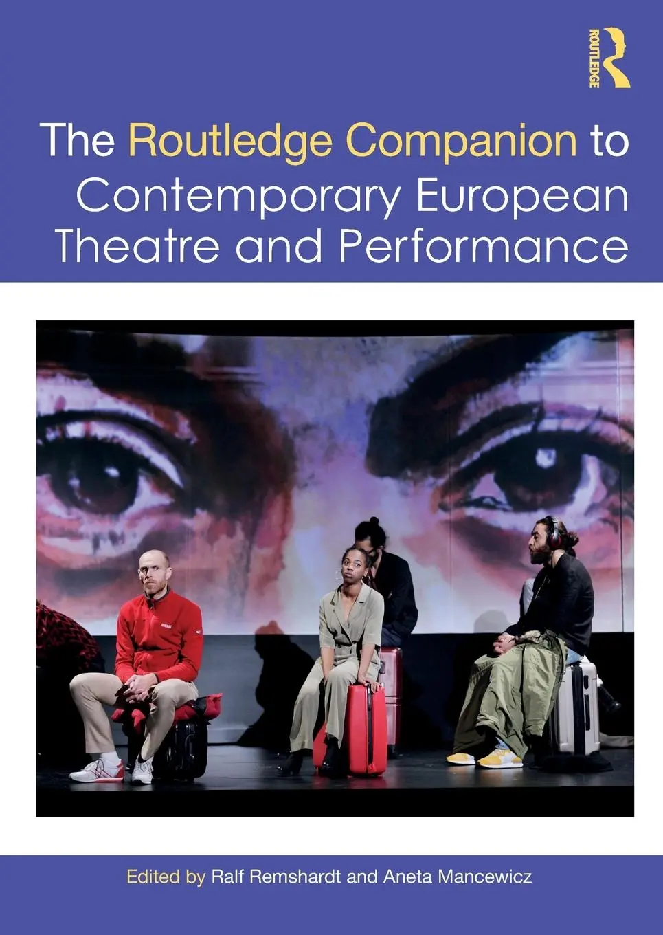 Cover: 9780367535889 | The Routledge Companion to Contemporary European Theatre and...