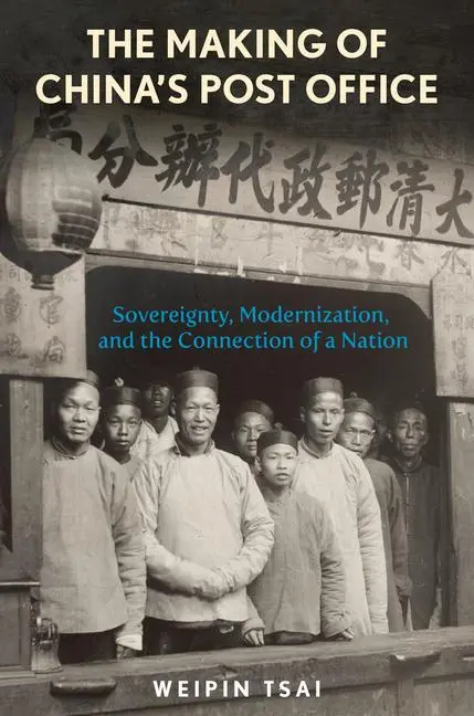 Cover: 9780674295889 | The Making of China's Post Office | Weipin Tsai | Buch | Englisch