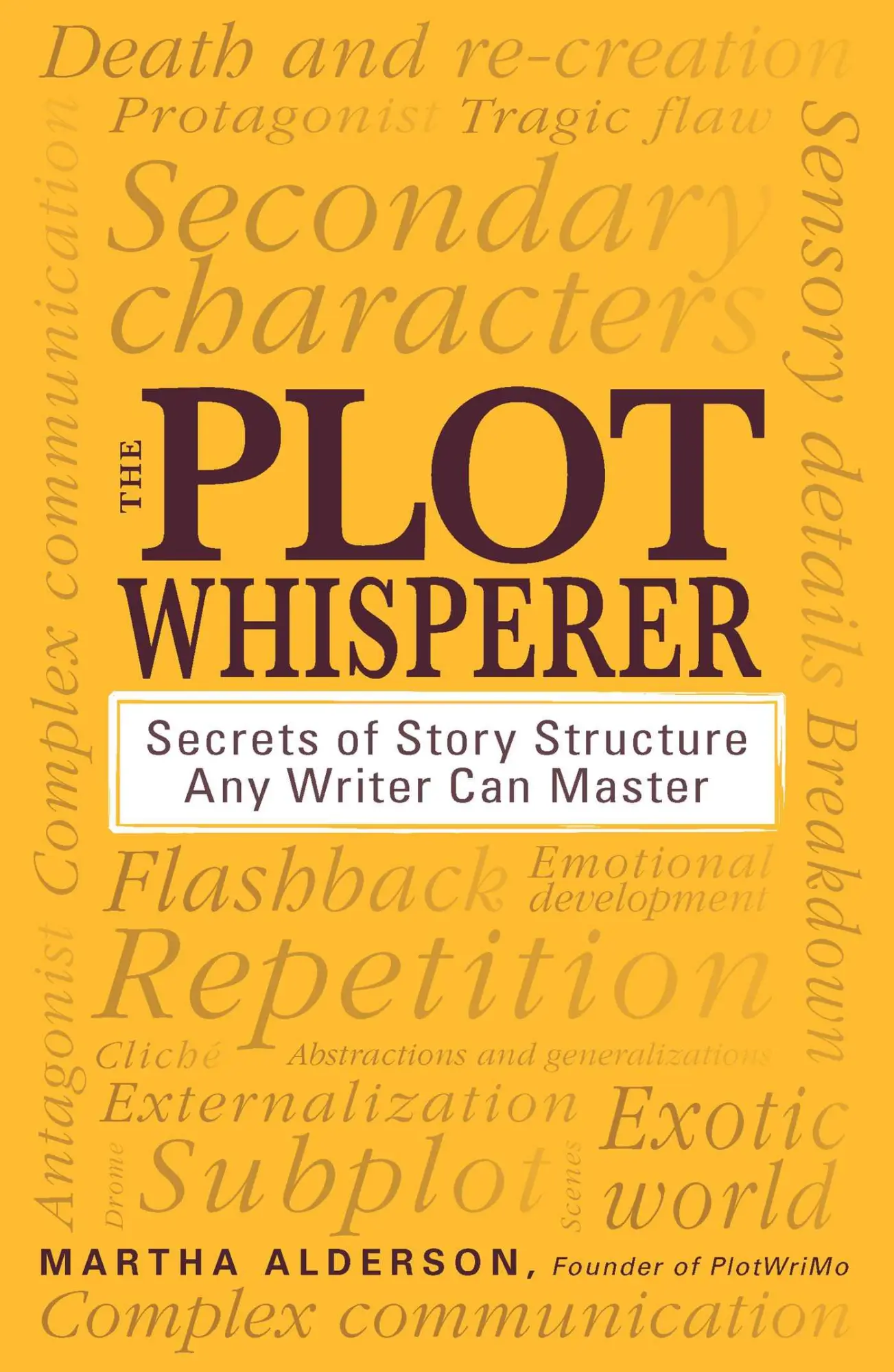 Cover: 9781440525889 | The Plot Whisperer | Secrets of Story Structure Any Writer Can Master