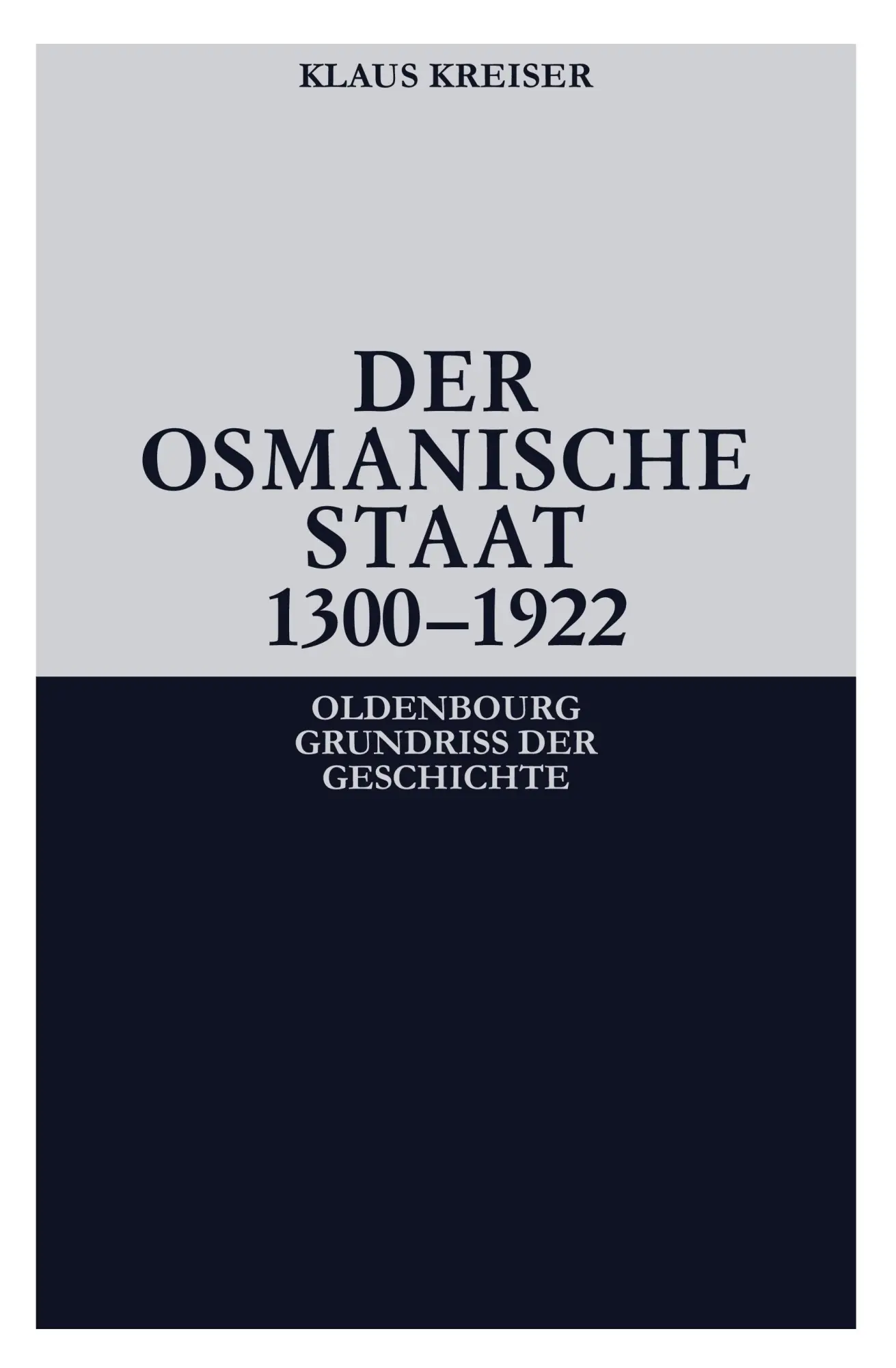 Cover: 9783486585889 | Der Osmanische Staat 1300-1922 | Klaus Kreiser | Taschenbuch | XII