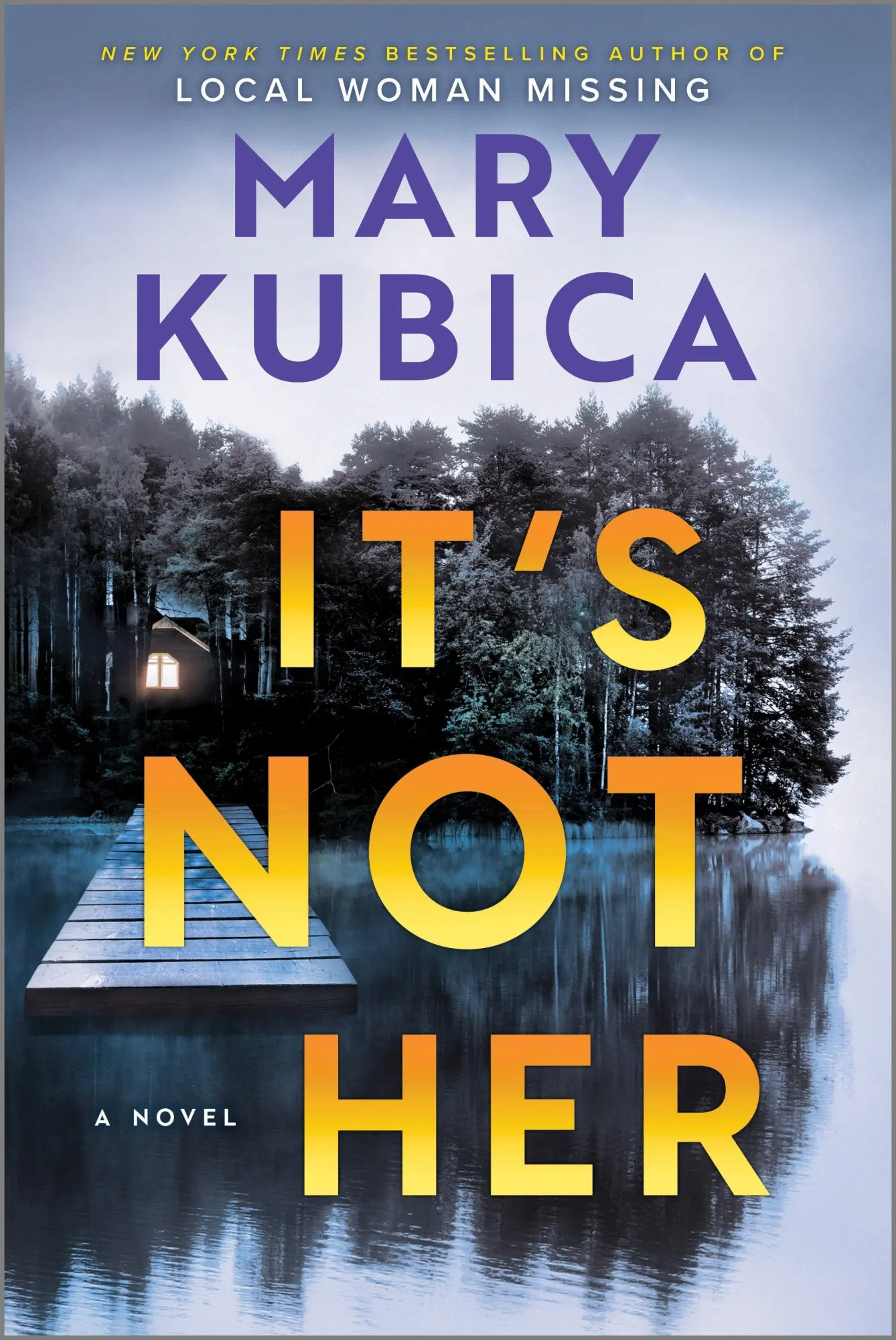 Cover: 9780778305989 | It's Not Her | A Novel | Mary Kubica | Taschenbuch | Englisch | 2026