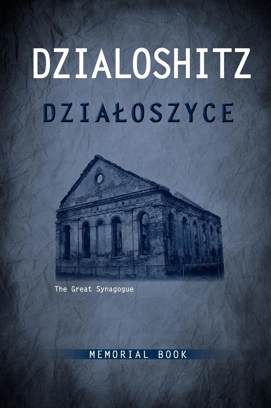 Cover: 9780976475989 | Yizkor Book of the Jewish Community in Dzialoszyce and Surroundings