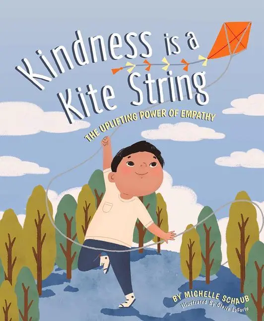 Cover: 9781733035989 | Kindness Is a Kite String | The Uplifting Power of Empathy | Schaub
