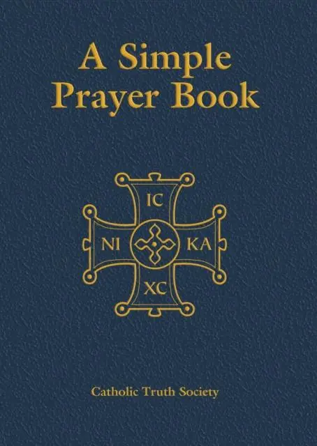 Cover: 9781860825989 | Simple Prayer Book | Catholic Truth Society | Buch | Englisch | 2009