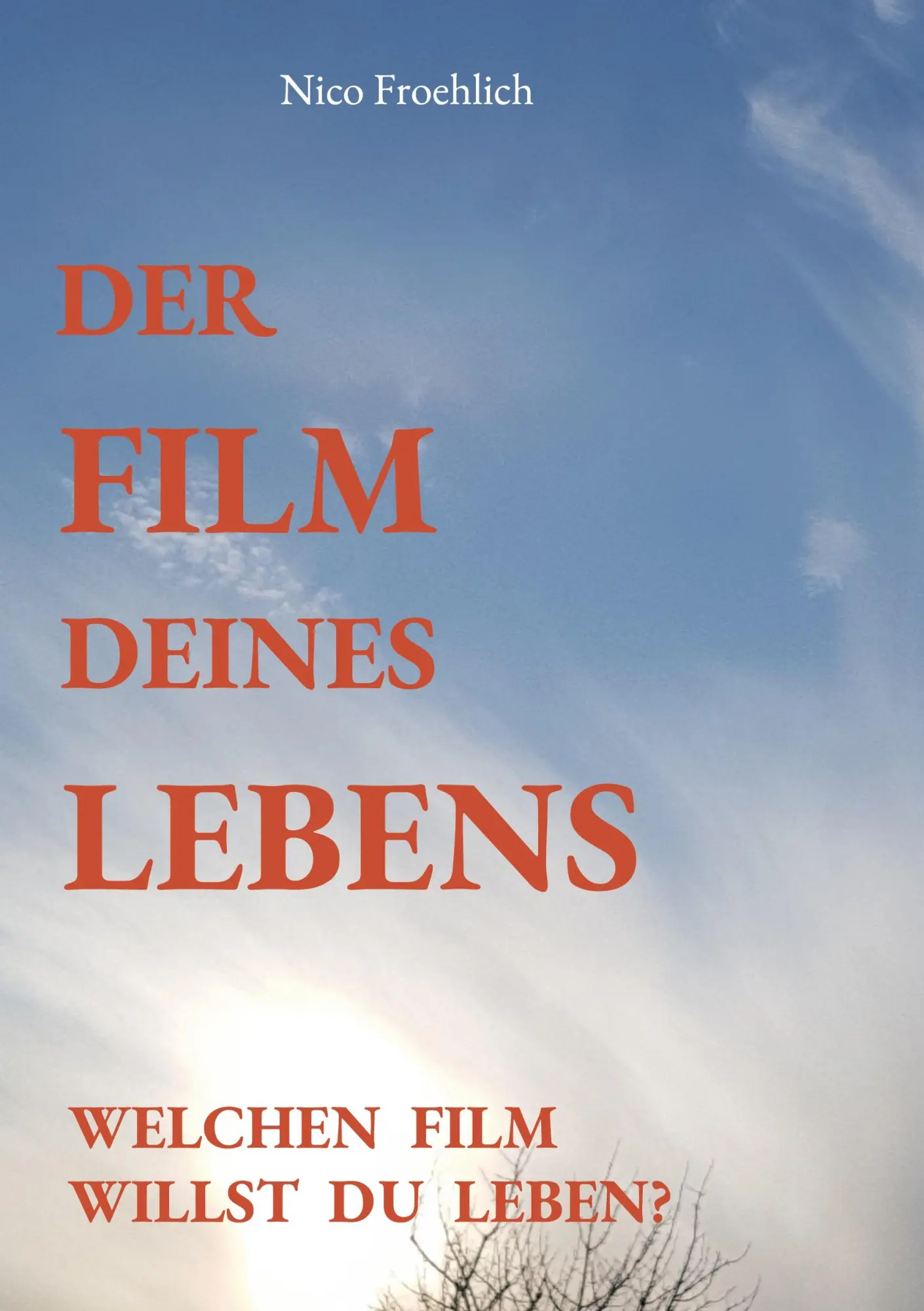 Cover: 9783696385989 | Der Film deines Lebens | Welchen Film willst du leben? | Froehlich