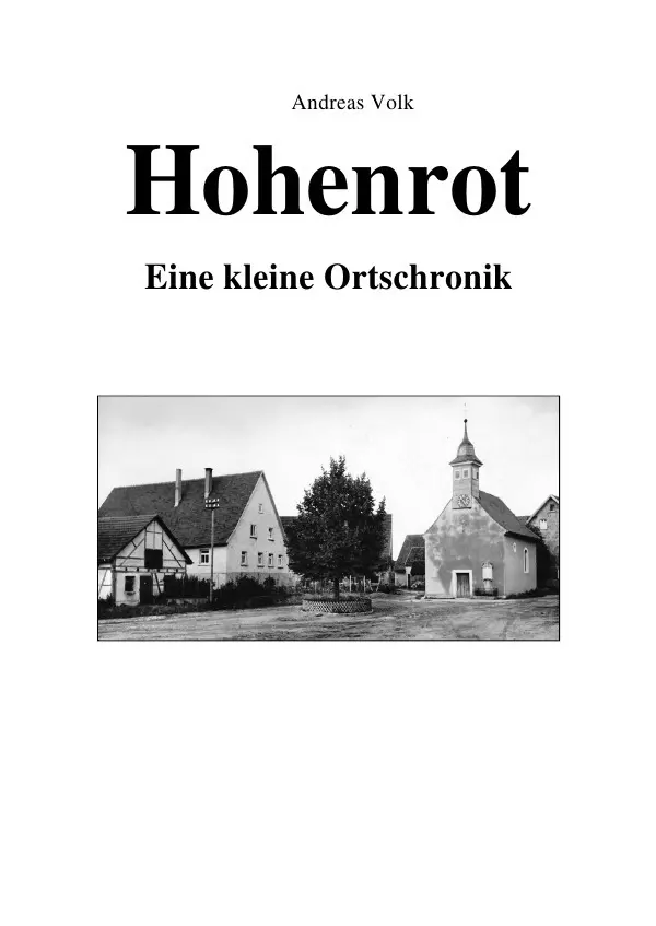 Cover: 9783737585989 | Hohenrot - eine kleine Ortschronik | Andreas Volk | Taschenbuch | 2016