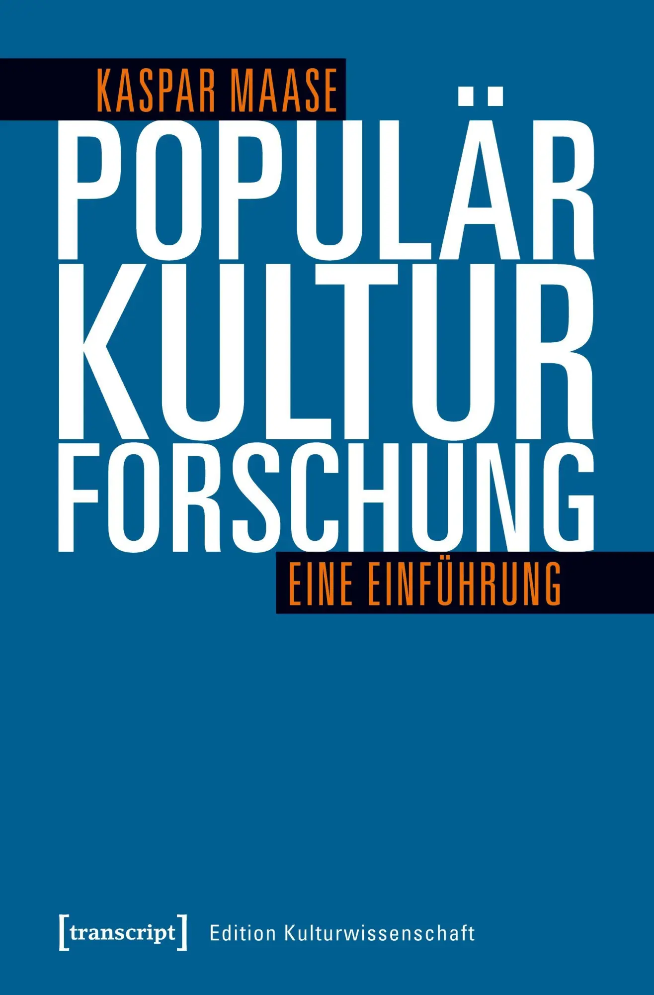 Cover: 9783837645989 | Populärkulturforschung | Kaspar Maase | Taschenbuch | 290 S. | Deutsch