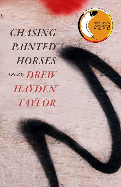 Cover: 9781770866089 | Chasing Painted Horses | Drew Hayden Taylor | Taschenbuch | Englisch