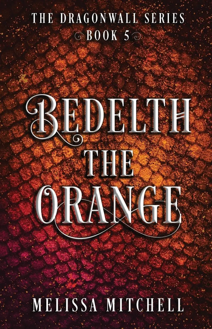 Cover: 9781964766089 | Bedelth the Orange | A Slow Burn Fantasy Series | Melissa Mitchell