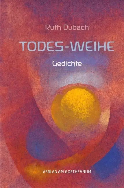 Cover: 9783723516089 | Todes-Weihe | Gedichte | Ruth Dubach | Buch | 96 S. | Deutsch | 2018