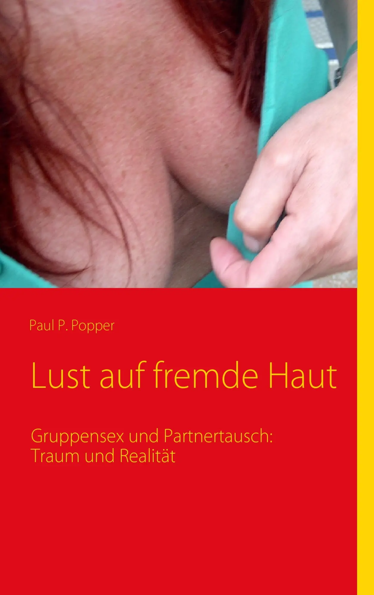 Cover: 9783837086089 | Lust auf fremde Haut | Paul P. Popper | Taschenbuch | 112 S. | Deutsch