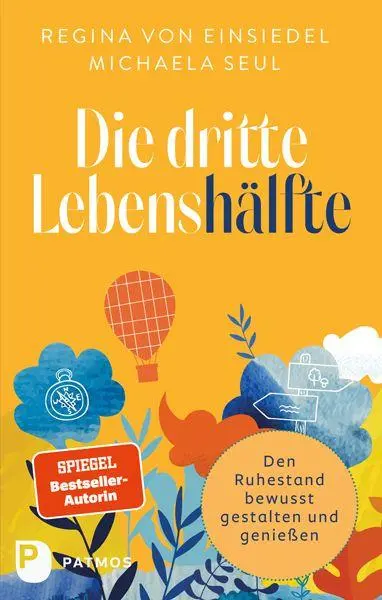 Cover: 9783843616089 | Die dritte Lebenshälfte | Den Ruhestand bewusst gestalten und genießen Cover: 9783843616089 | Die dritte Lebenshälfte | Den Ruhestand bewusst gestalten und genießen