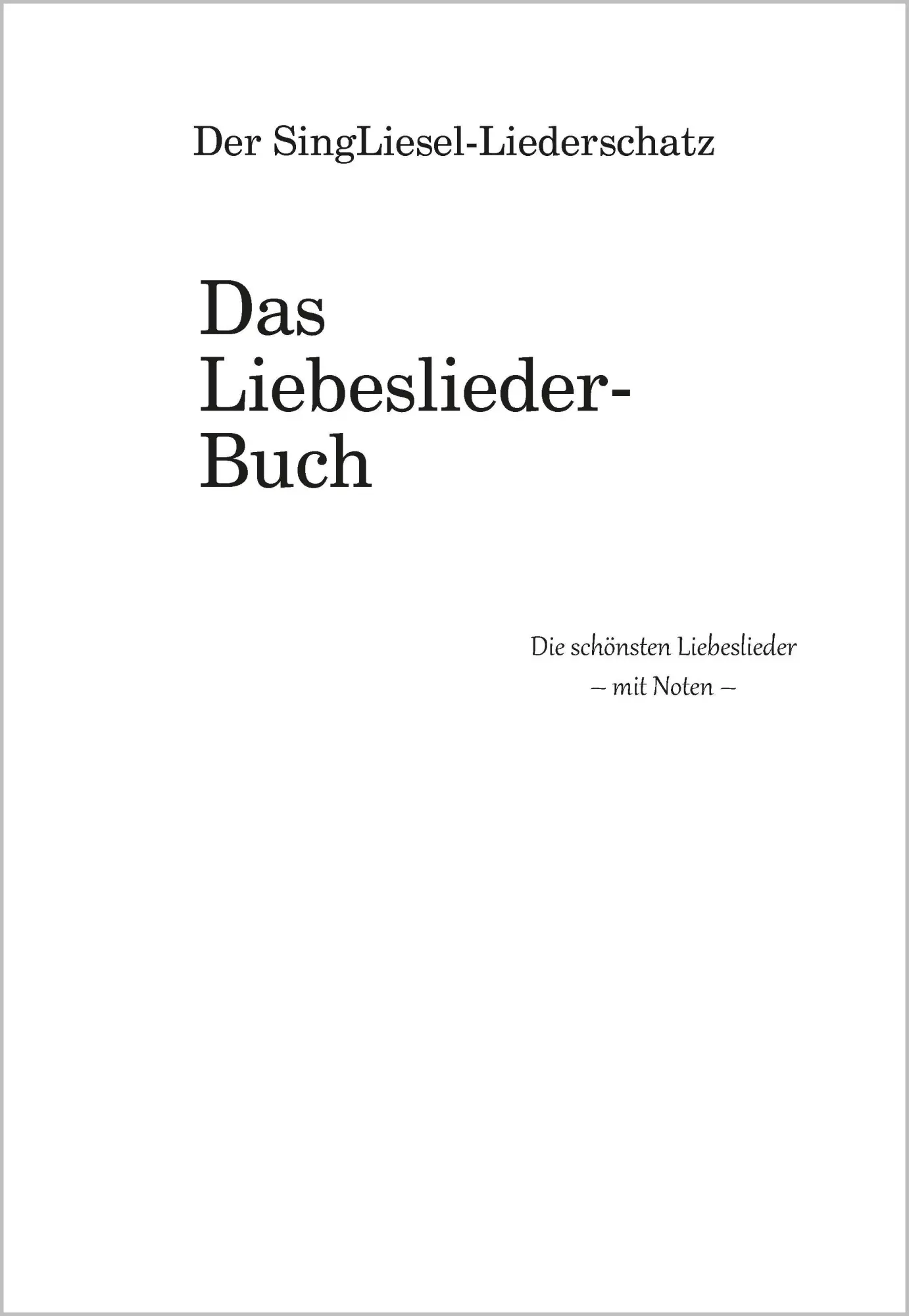 Bild: 9783948106089 | Die schönsten Liebeslieder. Das Liederbuch im Großdruck für...