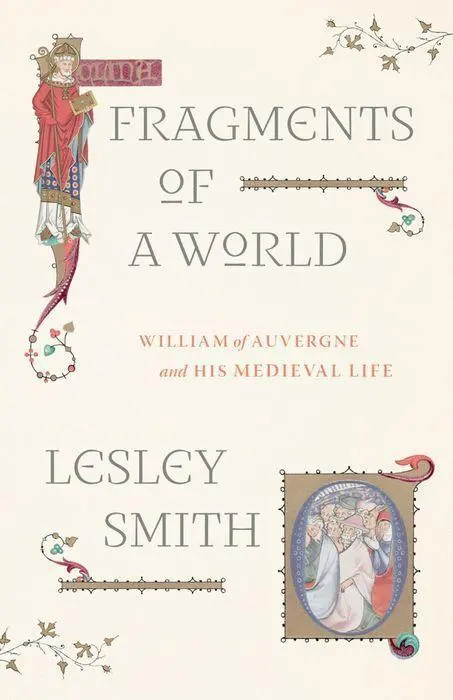 Cover: 9780226826189 | Fragments of a World | William of Auvergne and His Medieval Life