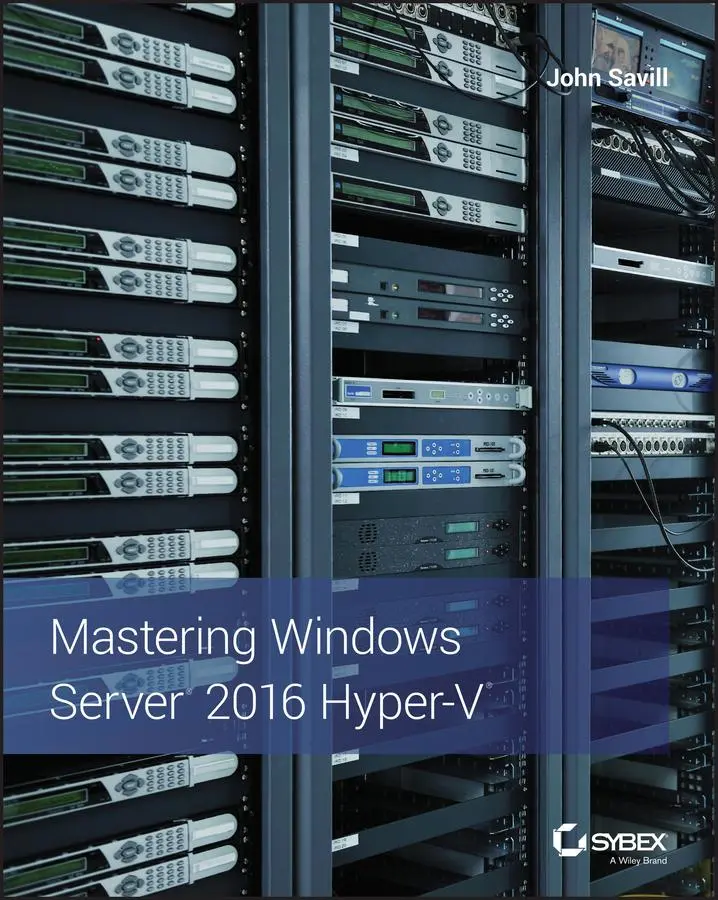 Cover: 9781119286189 | Mastering Windows Server 2016 Hyper-V | John Savill | Taschenbuch