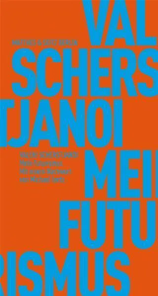 Cover: 9783882216189 | Mein Futurismus | Nachw. v. Michael Lentz | Valeri Scherstjanoi | Buch