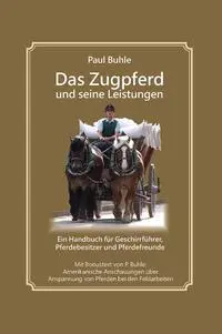 Cover: 9783947346189 | Das Zugpferd und seine Leistungen | Paul Buhle | Buch | Deutsch | 2024