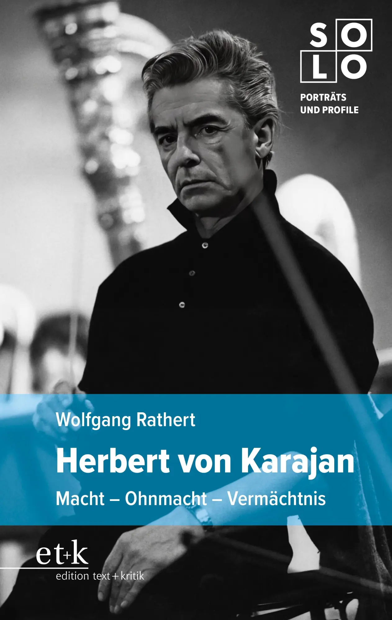 Cover: 9783967076189 | Herbert von Karajan | Macht - Ohnmacht - Vermächtnis | Rathert | Buch
