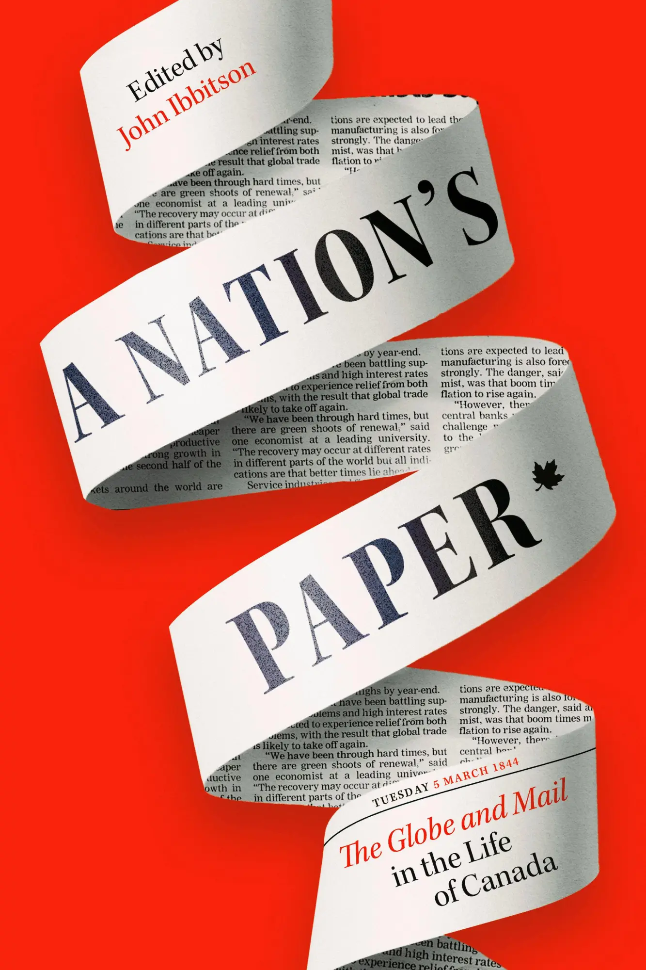 Cover: 9780771006289 | A Nation's Paper | The Globe and Mail in the Life of Canada | Ibbitson