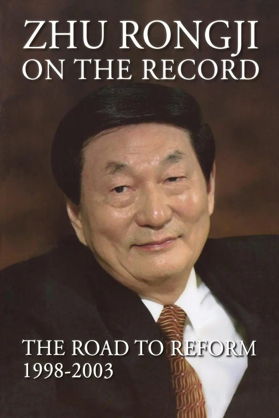 Cover: 9780815726289 | Zhu Rongji on the Record | The Road to Reform: 1998-2003 | Rongji Zhu