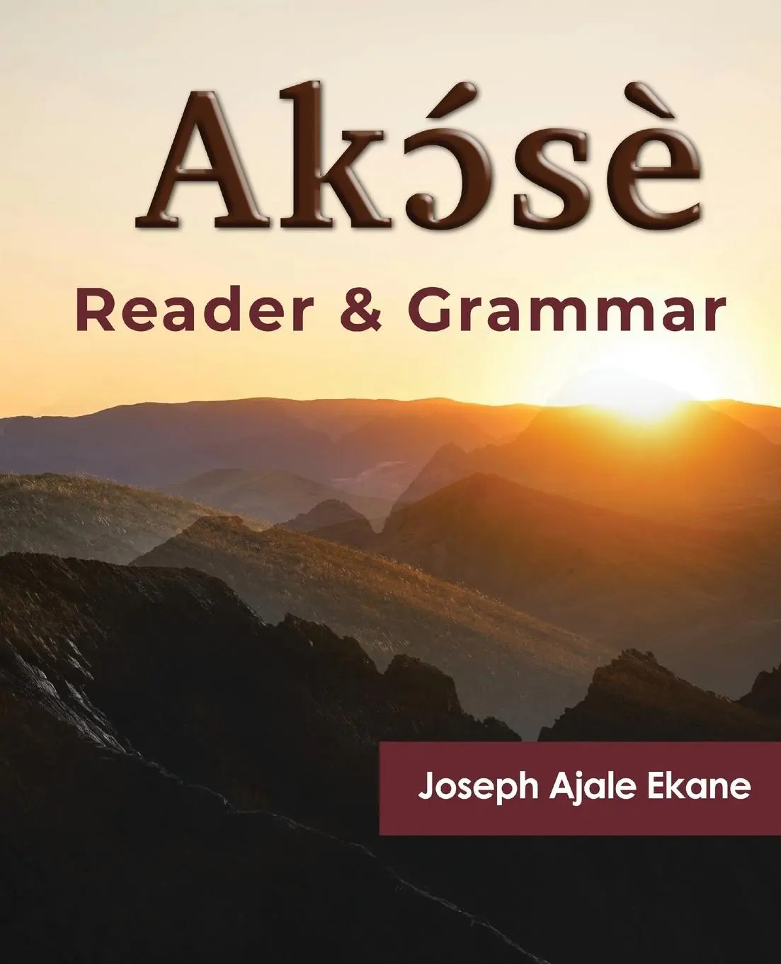Cover: 9781957296289 | Ak¿¿sè | Reader and Grammar | Joseph Ajale Ekane | Taschenbuch | 2024