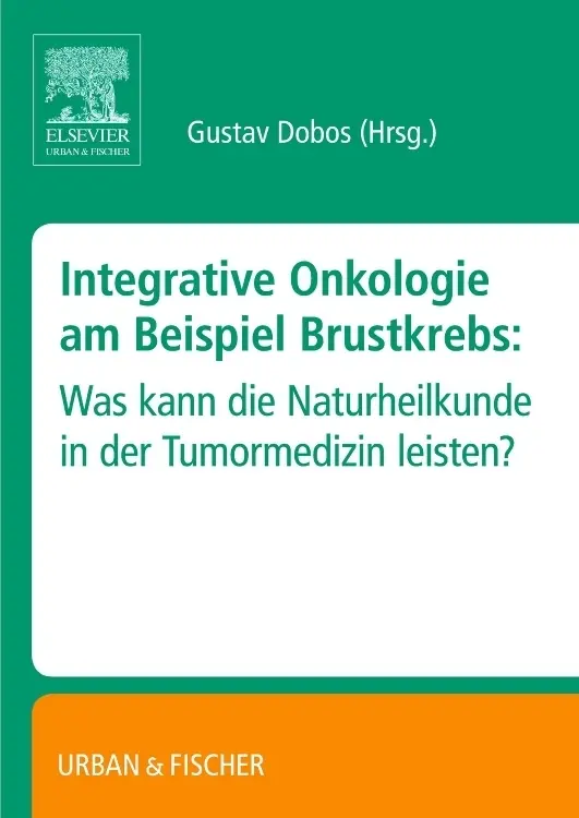 Cover: 9783437316289 | Integrative Onkologie am Beispiel Brustkrebs | Gustav Dobos | Buch