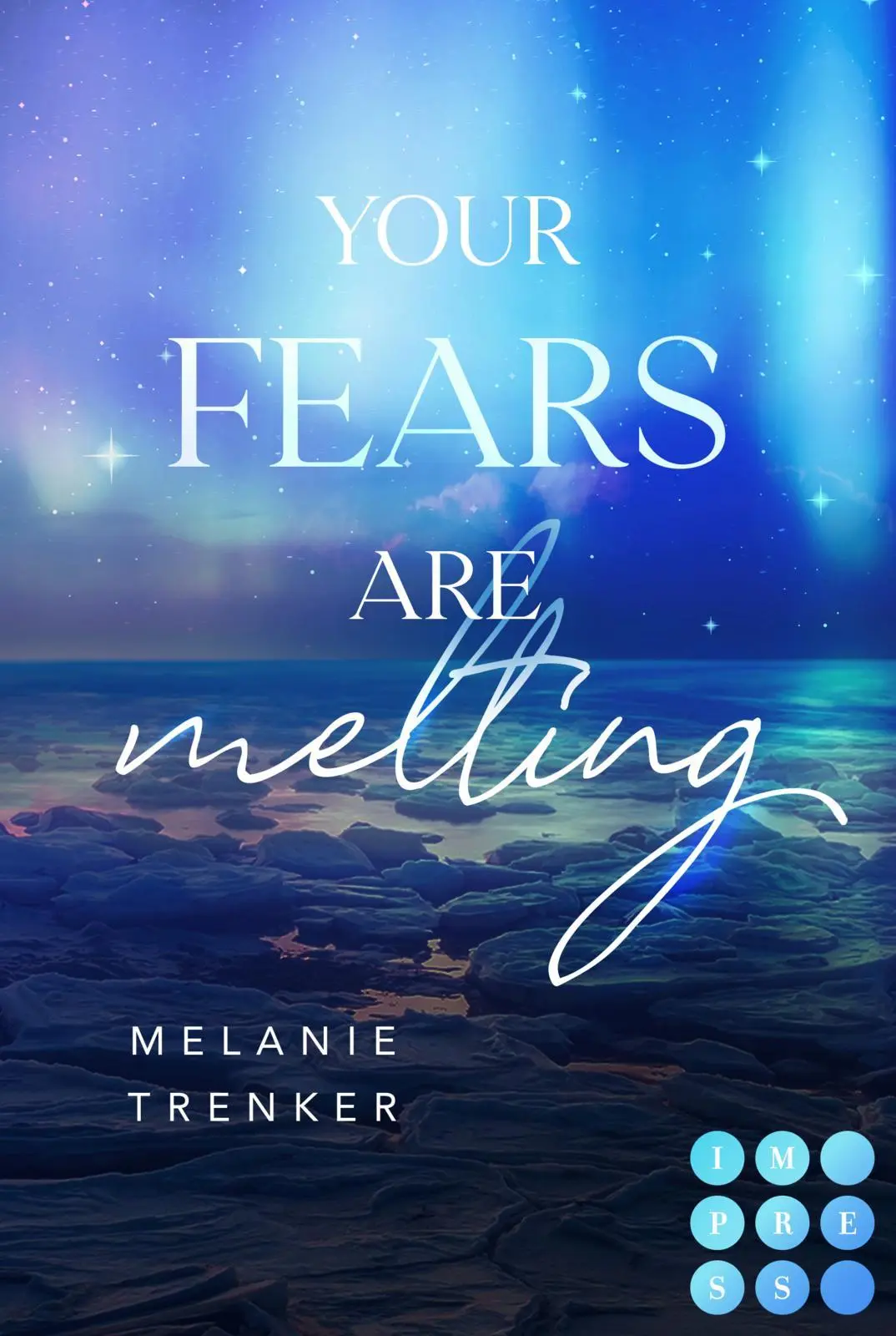 Cover: 9783551306289 | Your Fears Are Melting (Iceland Love 2) | Melanie Trenker | Buch